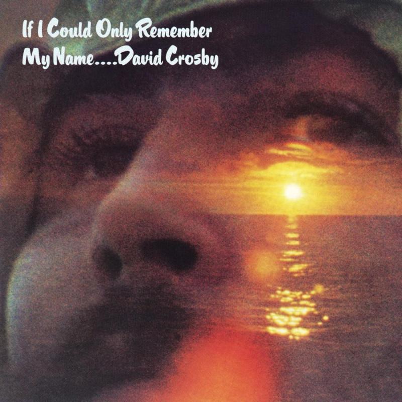 David Crosby, 'If I Could Only Remember My Name'